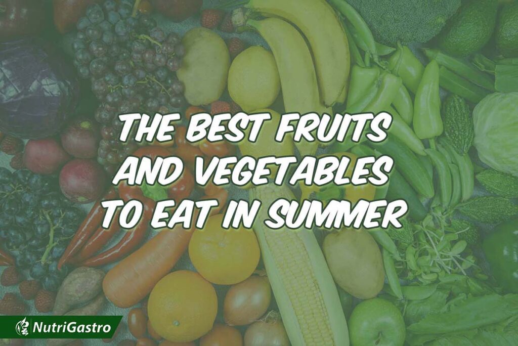 The Best Fruits and Vegetables to Eat in summer
